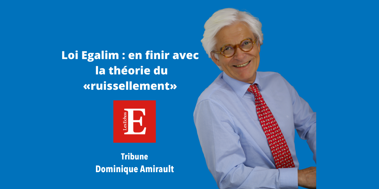 Loi Egalim : en finir avec la théorie du «ruissellement»