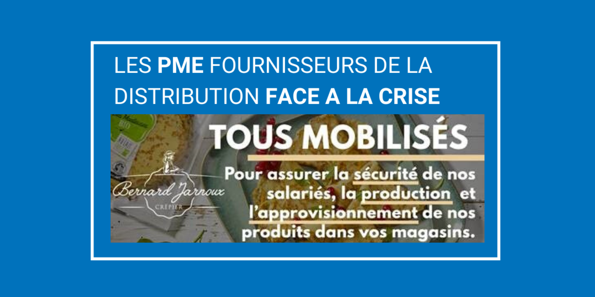 CRISE COVID-19 : la crêperie Jarnoux fait preuve d&rsquo;agilité dans ses prises de décisions